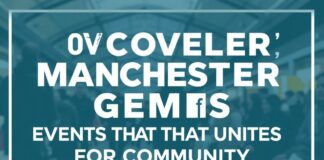 Uncover Manchester’s Hidden Gems: Events That Bring the Community Together Uncover Manchester's Hidden Gems: Events That Unite the Community